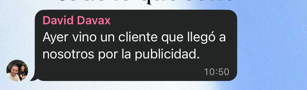 David Davax: un cliente llegó a nosotros por la publicidad